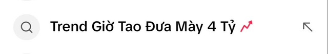 Trend "Giờ tao đưa mày 4 tỷ..." là gì mà khiến dân mạng xách vali đồng loạt "biến mất không dấu vết"?- Ảnh 1.
