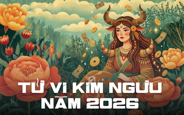 Tử vi Kim Ngưu năm 2026- Ảnh 1.