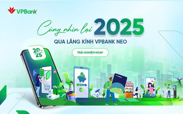 365 Ngày Nhìn Lại: VPBank NEO đồng hành cùng khách hàng trên hành trình thịnh vượng- Ảnh 1.