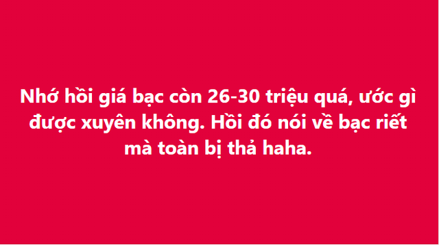 Giá bạc chạm đỉnh 94 triệu đồng/kg: “Nếu xuyên không nhất định mua bạc lúc 2x, 3x..."- Ảnh 3.