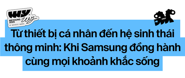 Kỷ nguyên thiết bị di động và AI: Khi Samsung biến công nghệ thành trải nghiệm sống của thế hệ trẻ- Ảnh 6.
