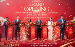 Mayhomes khai trương văn phòng tại Bắc Ninh