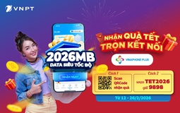 Tết 2026 thêm “đã” với quà tặng miễn phí 2026MB data siêu tốc độ từ VinaPhone Plus