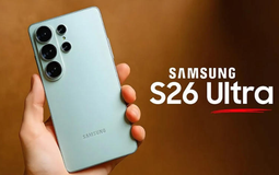 Lộ hình ảnh mới nhất của Galaxy S26 Ultra