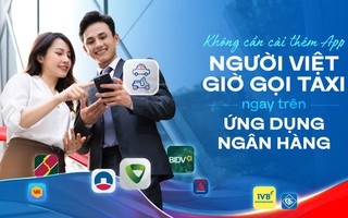 Không cần cài thêm app, người Việt giờ gọi taxi ngay trên ứng dụng ngân hàng