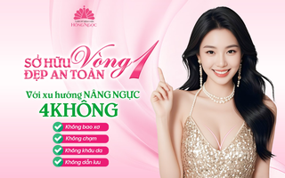 Sở hữu vòng 1 đẹp an toàn với xu hướng nâng ngực 4 không