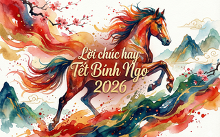 Tết Bính Ngọ 2026 nên chúc gì? Những lời chúc ý nghĩa cho gia đình khiến ai cũng xúc động