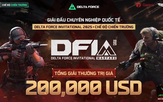 Giải đấu quốc tế Delta Force Invitational 2025 tổ chức tại Hà Nội chính thức khởi tranh