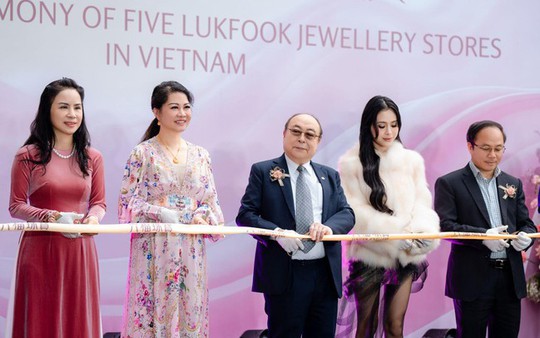 Khai trương 5 cửa hàng, Lukfook Jewellery khẳng định tầm nhìn chiến lược tại Việt Nam