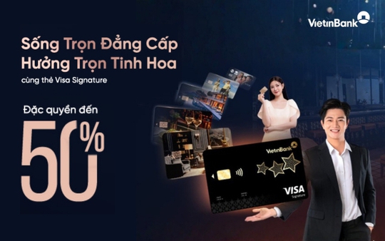 Nâng tầm phong cách sống với VietinBank Visa Signature