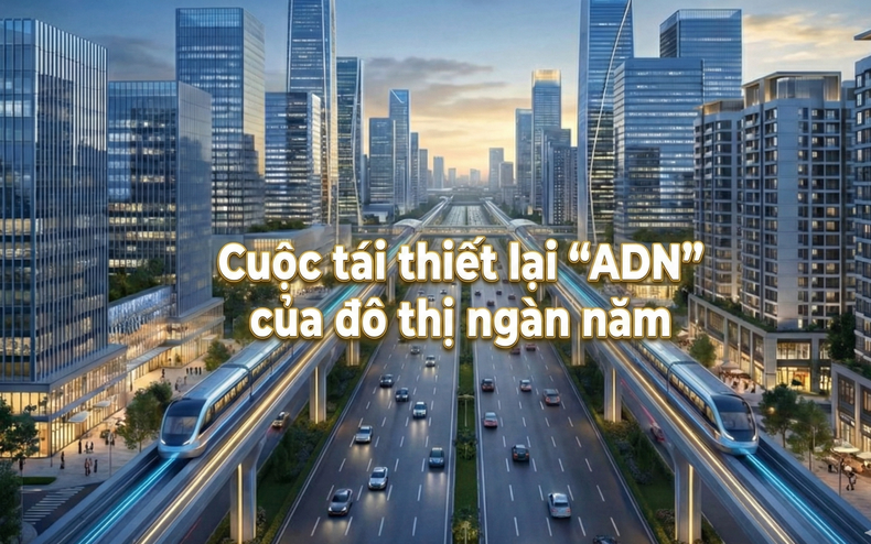 Cuộc tái thiết lớn nhất lịch sử Thủ đô: 5 đại đô thị gấp 100 lần diện tích quận Hoàn Kiếm cũ